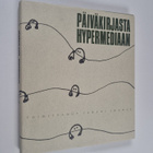 Päiväkirjasta hypermediaan : Suomen kirjallisuusterapiayh... - pikkukuva 1
