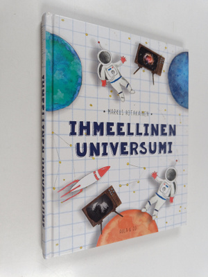 Markus Hotakainen : Ihmeellinen universumi