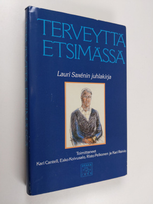 Kari (toim.) Cantell : Terveyttä etsimässä : juhlakirja p...