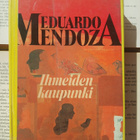 Eduardo Mendoza - Ihmeiden kaupunki (sid., POISTO!) - pikkukuva 1