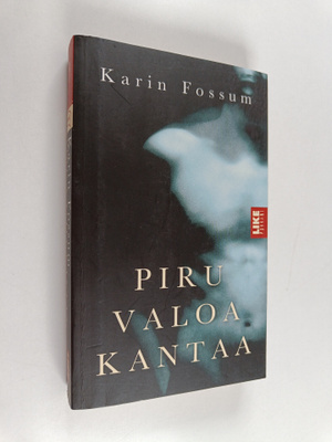 Karin Fossum : Piru valoa kantaa