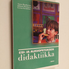 Annu Brotherus : Esi- ja alkuopetuksen didaktiikka - pikkukuva 1