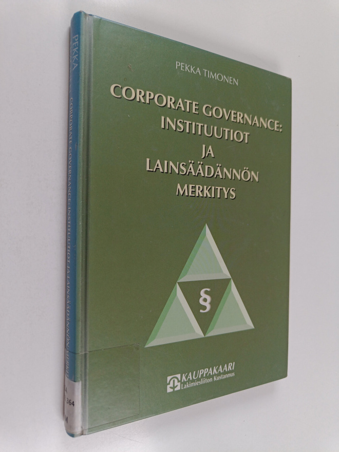 Pekka Timonen : Corporate governance : instituutiot ja la...
