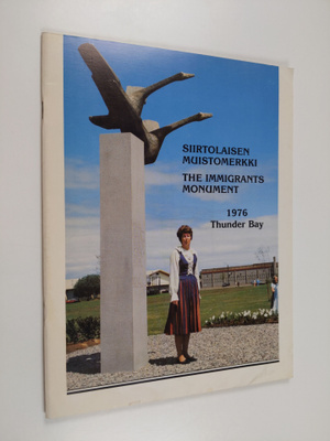 Siirtolaisen muistomerkki = The Immigrants monument 1976 ...