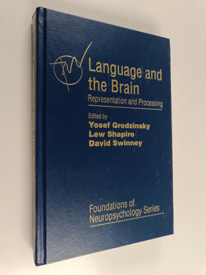Yosef Grodzinsky ym. : Language and the Brain - Represent...