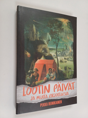 Pekka Reinikainen : Lootin päivät ja muita kirjoituksia