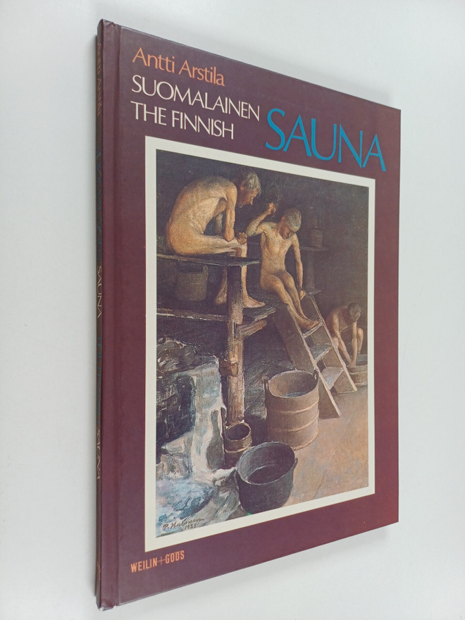 Antti Arstila : Suomalainen sauna = The Finnish sauna (si...