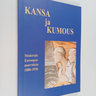 Kansa ja kumous : Modernin Euroopan murroksia 1880-1930 - pikkukuva 1