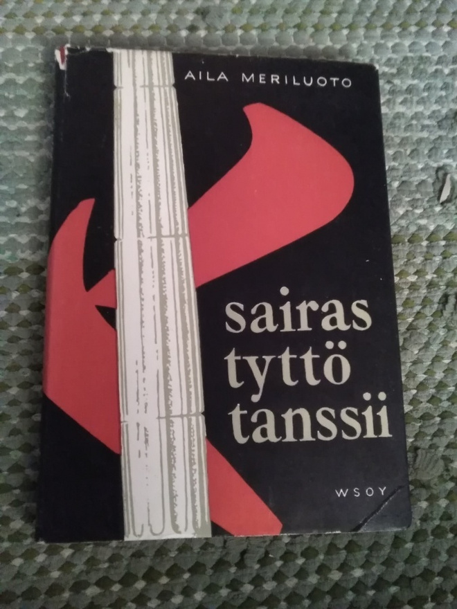 Aila Meriluoto: Sairas tyttö tanssii