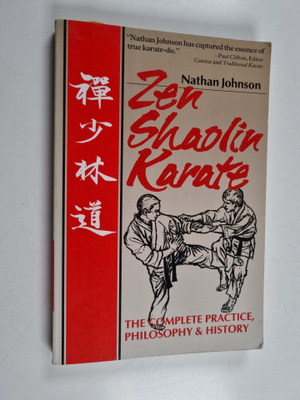 Nathan Johnson : Zen Shaolin Karate - The Complete Practi...