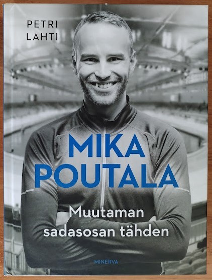 Petri Lahti: Mika Poutala - Muutaman sadasosan tähden