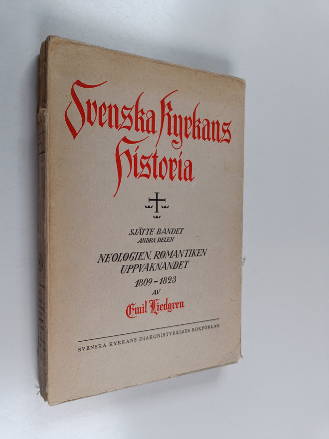 Emil Liedgren : Svenska kyrkans historia 2 : Neologien, R...