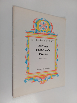D. Kabalevsky : Fifteen Children's Pieces : Piano Solo