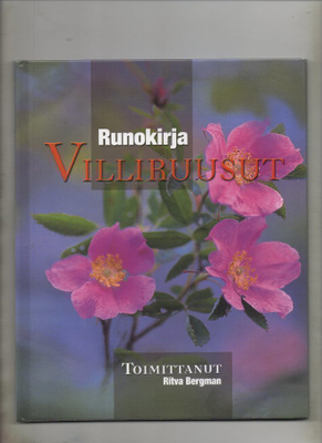 Ritva Bergman: Runokirja Villiruusut