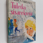Rauha S. Virtanen : Tuletko sisarekseni : Nuorisoromaani - pikkukuva 1