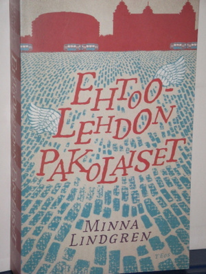 Minna Lindgren : EHTOOLEHDON PAKOLAISET