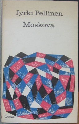 Jyrki Pellinen: Moskova, Otava 1971. 48 s