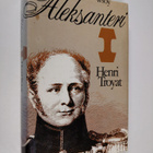 Henri Troyat : Aleksanteri I - pikkukuva 1
