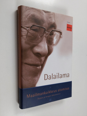 Dalai Lama XIV : Maailmankaikkeus atomissa : tieteen ja h...