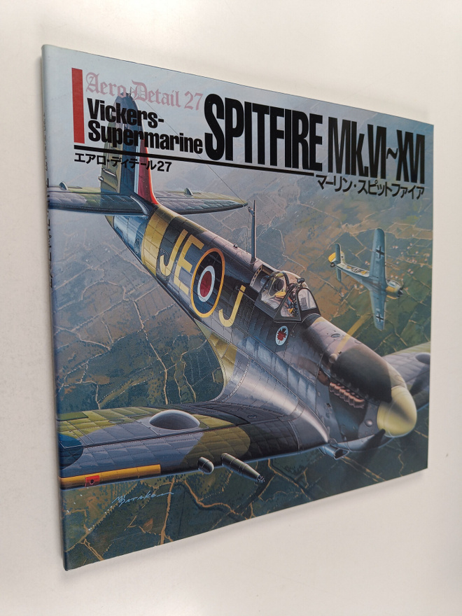 Aero Detail 27 : Vickers-Supermarine Spitfire Mk.VI-XVI