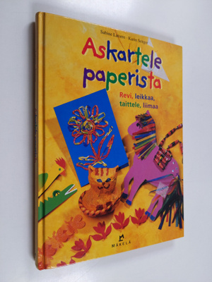 Sabine Latorre : Askartele paperista : revi, leikkaa, tai...