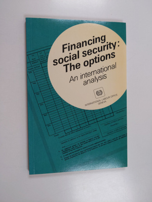 Financing social security : the options : an internationa...