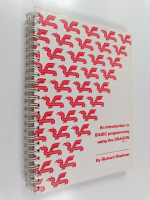 Richard Wadman : An Introduction to BASIC Programming Usi...