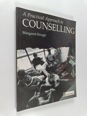 Margaret Hough : A Practical Approach to Counselling