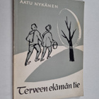 Aatu Nykänen : Terveen elämän tie - pikkukuva 1