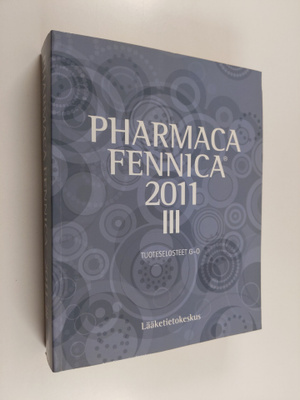 Pharmaca Fennica 2011 osa  3 : Tuoteselosteet G-O