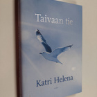 Katri Helena Kalaoja : Taivaan tie - pikkukuva 1