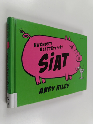 Andy Riley : Huonosti käyttäytyvät siat