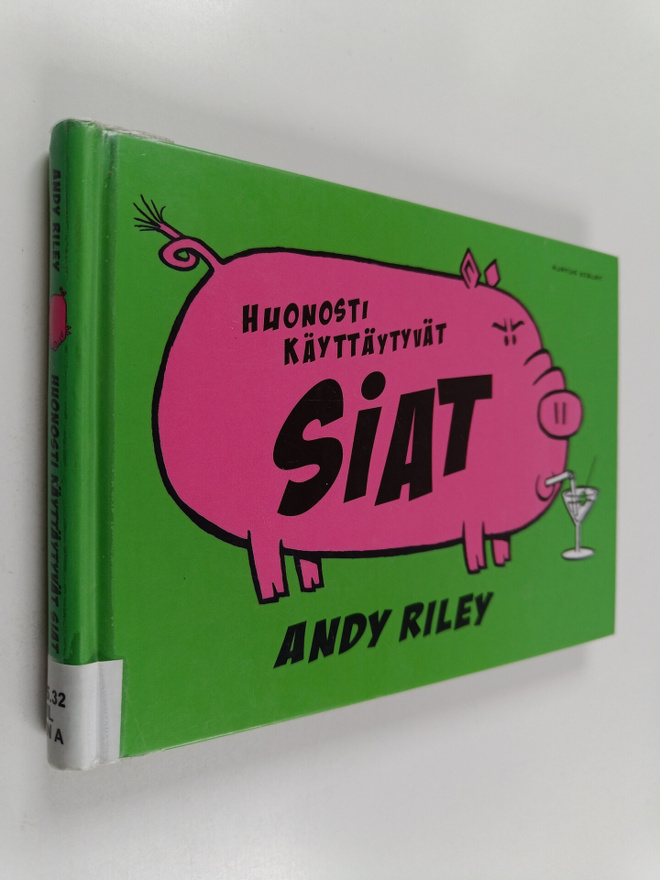 Andy Riley : Huonosti käyttäytyvät siat