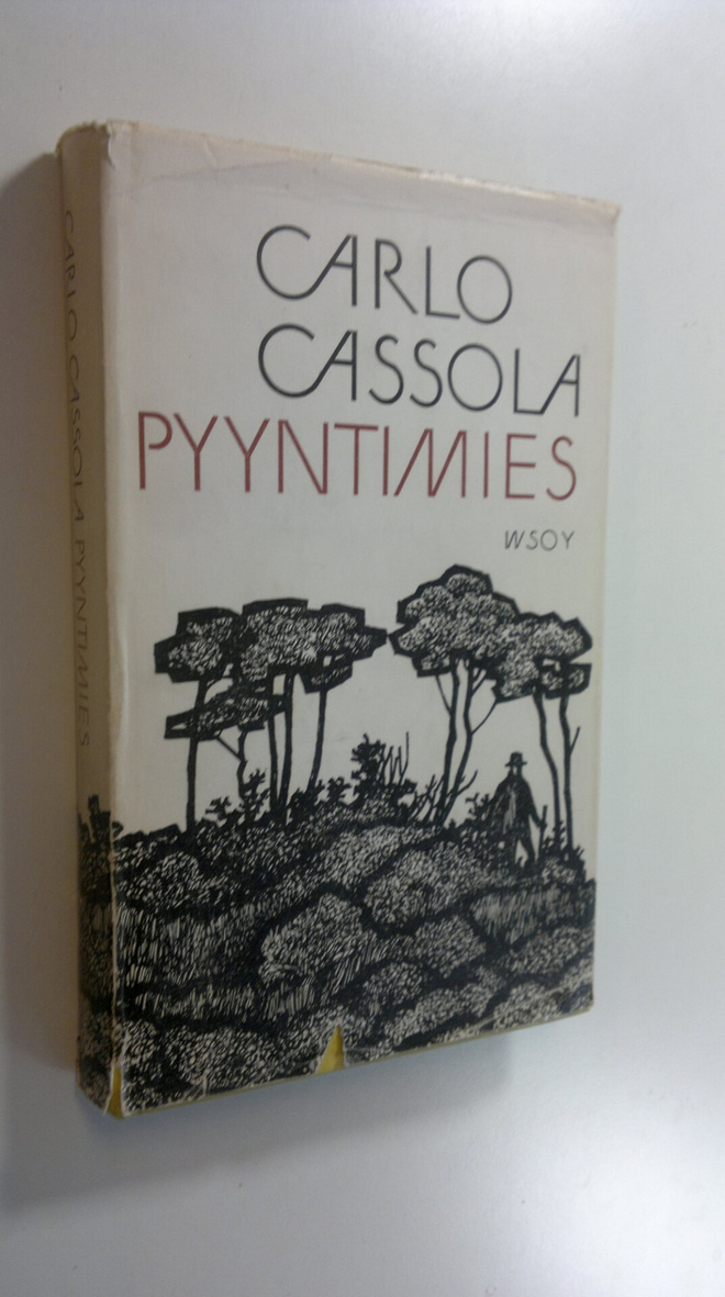 Carlo Cassola : Pyyntimies Carlo Cassola