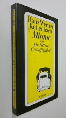 Hans Werner Kettenbach : Minnie, oder, Ein Fall von Gerin...