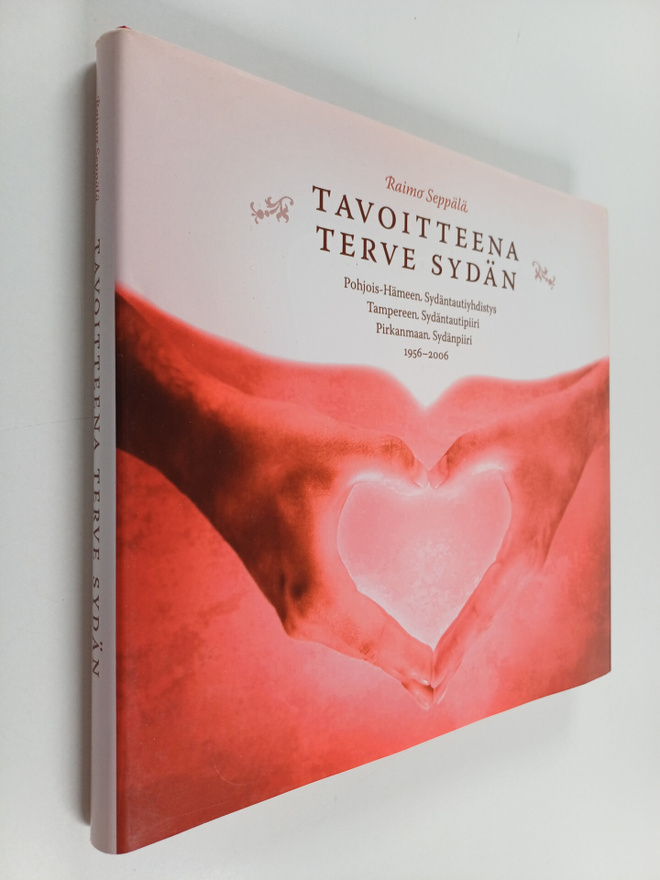 Raimo Seppälä : Tavoitteena terve sydän : Pohjois-Hämeen ...