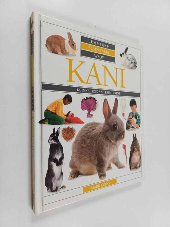 Mark Evans : Kuinka hoidan lemmikkini - Kani