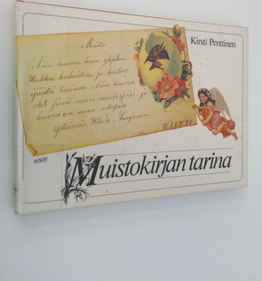 Kirsti Penttinen : Muistokirjan tarina : albuminlehtiä ja...