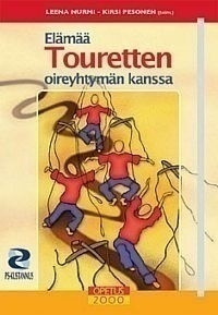 Nurmi, Pesonen: Elämää Touretten oireyhtymän kanssa