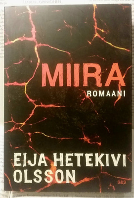 Eija Hetekivi Olsson - Miira: romaani (nid.)