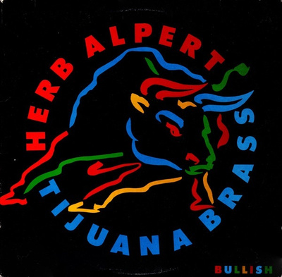 Herb Alpert / Tijuana Brass – Bullish LP US 1984