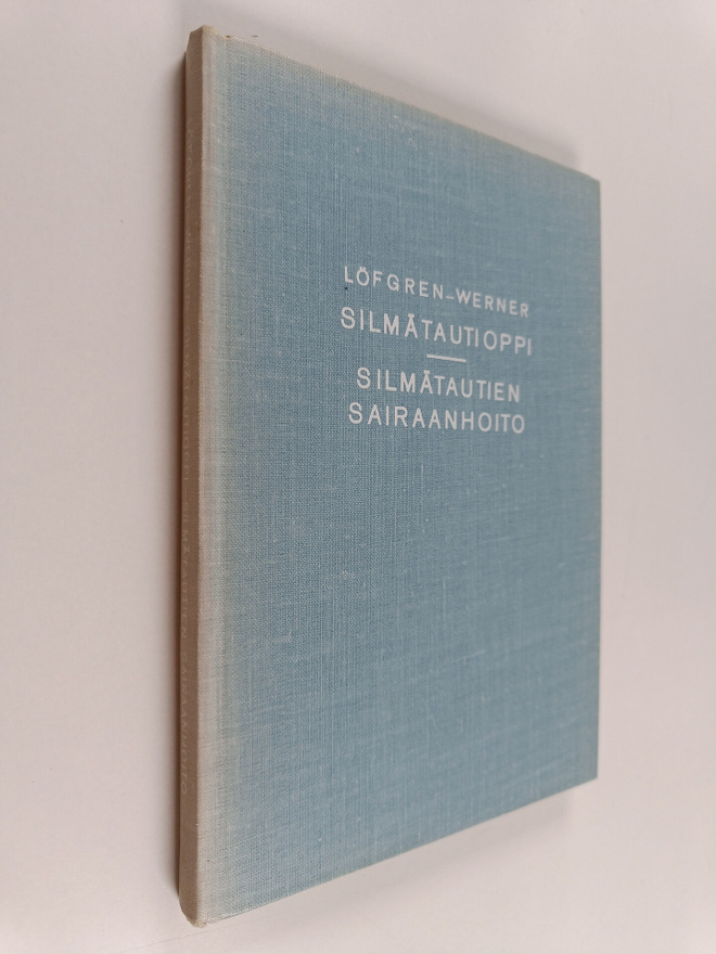 Rakel Werner ym. : Silmätautioppi ; Silmätautien sairaanh...