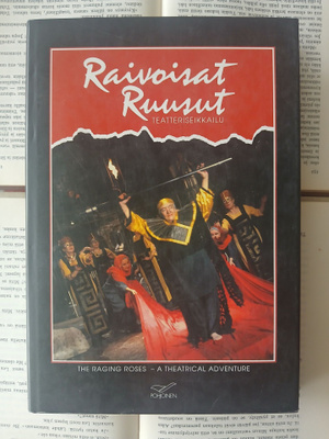 Raivoisat ruusut: teatteriseikkailu (sid.)