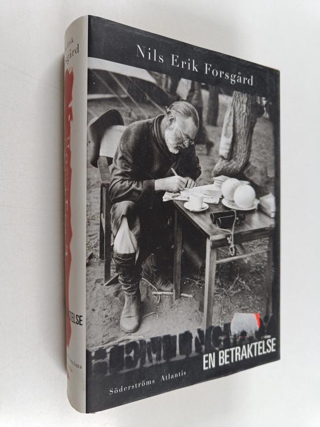 Nils Erik Forsgård : Hemingway : en betraktelse