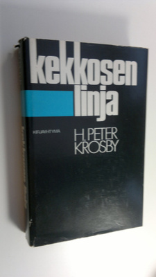H. Peter Krosby : Kekkosen linja : Suomi ja Neuvostoliitt...