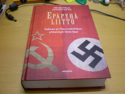 Ari Rautala - Antero Uitto: Epäpyhä liitto - Saksan ja Neuvo