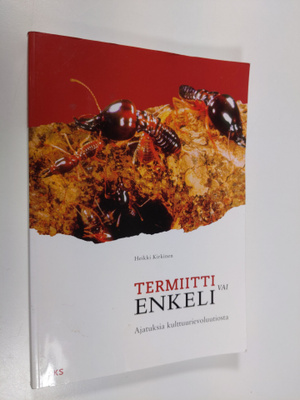 Heikki Kirkinen : Termiitti vai enkeli? : ajatuksia kultt...