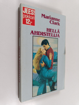 Marianne Clark : Hellä ahdistelija