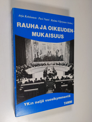 Raimo ym. Väyrynen : Rauha ja oikeudenmukaisuus : YK:n ne...