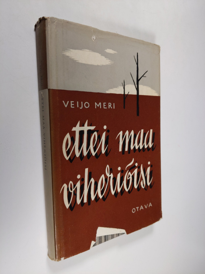 Veijo Meri : Ettei maa viheriöisi : novelleja